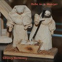 Sibling Harmony - Babe in a Manger