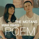 The Motans feat Irina Rimes - POEM