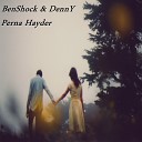 BenShock DennY - Perna Hayder Original Mix