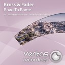 Kross Fader - Road To Rome Original Mix