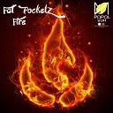 Fat Pocketz - Fire Original Mix