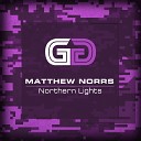 Matthew Norrs - Northern Lights Original Mix