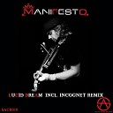Manifesto - Lucid Dream Incognet Remix