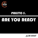 Pakito S - Are You Ready Original Mix