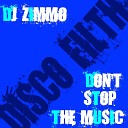Dj Zimmo - Don t Stop The Music Original Mix
