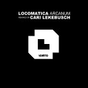 Locomatica - Arcanum Cari Lekebusch Remix