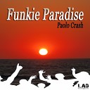 Paolo Crash - Funkie Paradise Original Mix