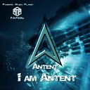 Antent - I Am Antent Original Mix