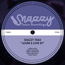 Snazzy Trax - Move Your Soul Original Mix