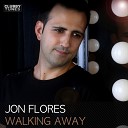 Jon Flores - Walking Away Radio Edit