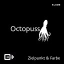 Zielpunkt Farbe - Octopuss Original Mix