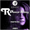 Pascal Rolay - I Need You Now Radio Edit