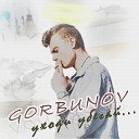 GORBUNOV - Уходи убегай