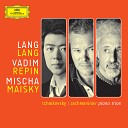 Lang Lang Vadim Repin Mischa Maisky - Tchaikovsky Piano Trio in A Minor Op 50 TH 117 Var III Allegro…