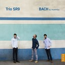 Trio SR9 - 6 French Suites No 3 in B Minor BWV 814 IV…