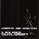 Cowboys Monsters - I m Boring