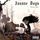Insane Dogs - Self Esteem