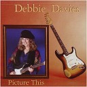 Debbie Davies - Don t Take Advantage Of Me