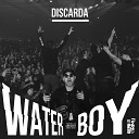 Discarda - Waterboy Kave Jonson Remix