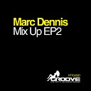 Marc Dennis - House Is A Feelin Original Mix