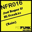 Jud Roper Hi Freak1c - Rain Original Mix