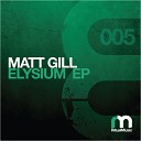 Matt Gill - Elysium Original Mix