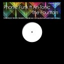 Phonic Funk feat An Tonc - The Fountain NO ID s Sundown Mix