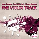 Ivan Gomez Lusky DJ feat Victor Karam - The Violin Track Original Mix