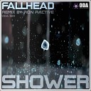 Fallhead - Shower Original Mix