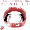 Hot Mouth Matty Scoll - Isn t This Techno Original Mix