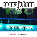Franz Johann - The Batu Baba Don t Stop Original Mix