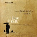 The Real Tuesday Weld - I Love the Rain Bart and Baker Remix