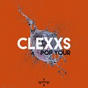 Clexxs - Pop Your