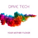 Dave Tech - Distracted My Mind Original Mix