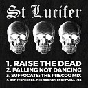 St Lucifer - Falling Not Dancing Original Mix
