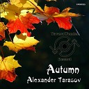 Alexander Tarasov - Autumn Original Mix