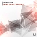 Oman Rosh - At The End of The World Original Mix