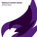 Seanyy Lennon Lenses - All The Time Original Mix