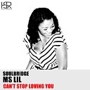 Soulbridge feat Ms Lil - Can t Stop Loving You Instrumental Mix