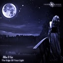 Alex V Ice - The Edge Of Your Light Original Mix