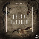 Tom Bro - Dreamcatcher Original Mix