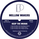 Mellow Makers - Keep The Music The Cloudshapers Remix