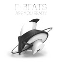 F Beats - Are You Ready Original Mix