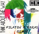 Ice MC - Think About The Way Filatov Karas Remix