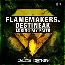 FlameMakers Destineak - Losing My Faith Mad Mark Deep Radio Edit