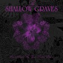 The Shallow Graves - Times Are Changing