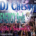 DJ Chesnyj - ENERGY Style Jet Sound 3
