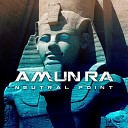 Neutral Point - Amun Ra