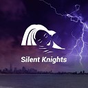 Silent Knights - A Storm s Coming