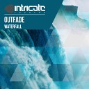 Outfade - Waterfall Original Mix